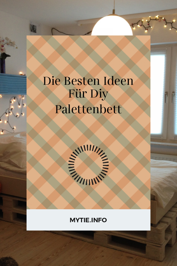 Die Besten Ideen Für Diy Palettenbett